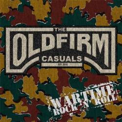 The Old Firm Casuals : Wartime Rock 'n' Roll The Old Firm Casuals : Wartime Rock 'n' Roll